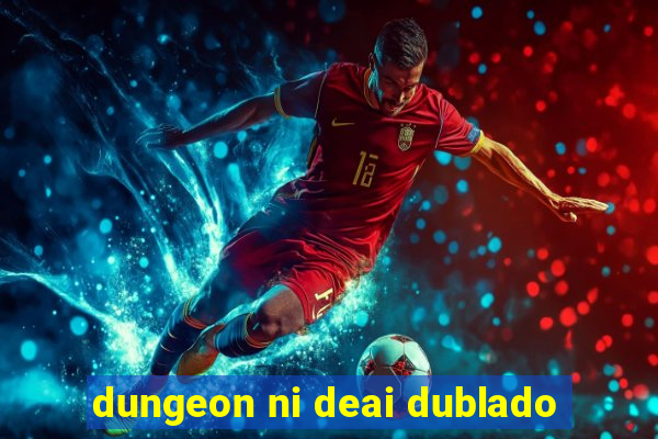 dungeon ni deai dublado